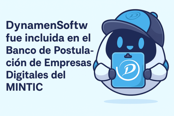 Noticia – Dynamensoftw en el Banco de Postulación de Empresas Digitales 2025